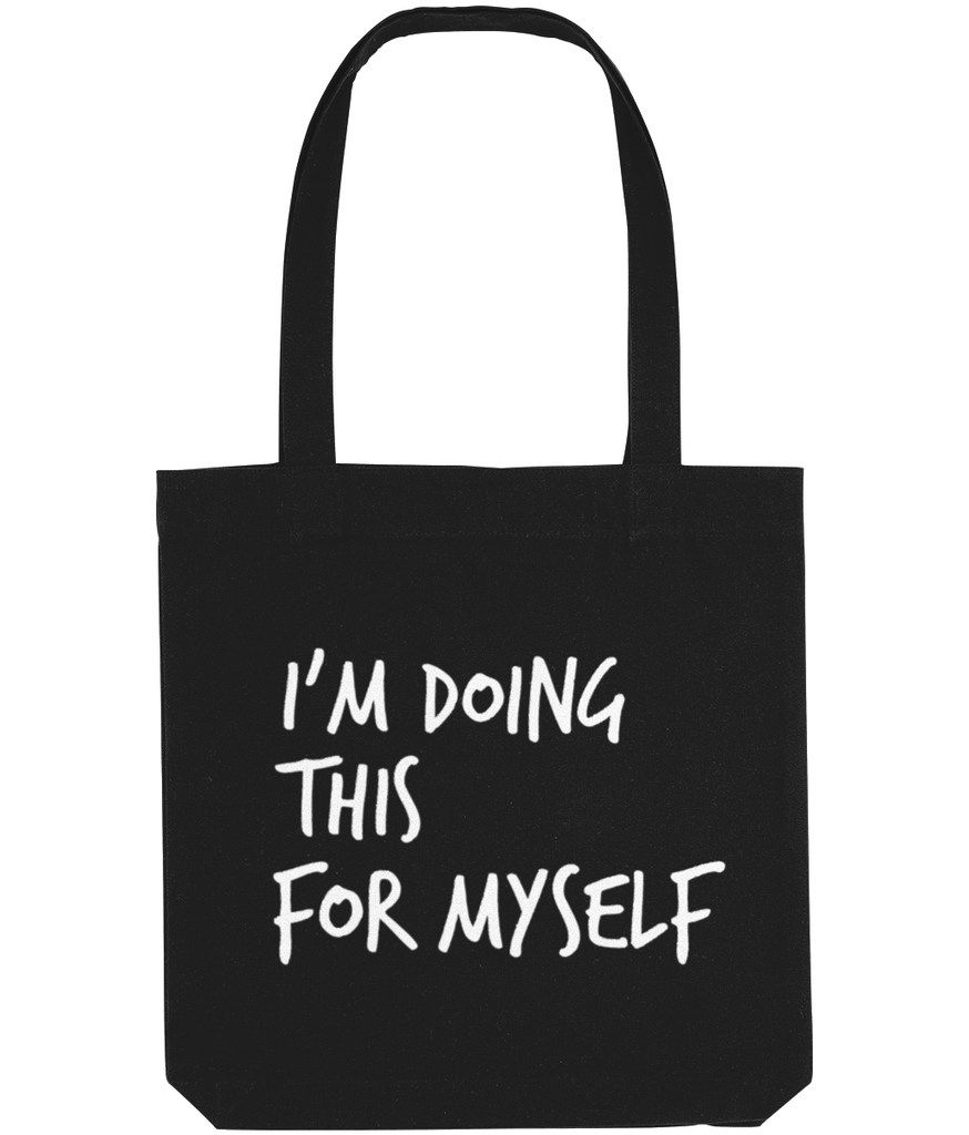 I'm doing this for myself - Tote Bag