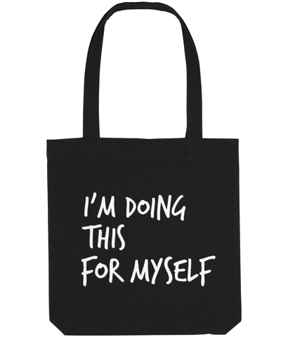 I'm doing this for myself - Tote Bag