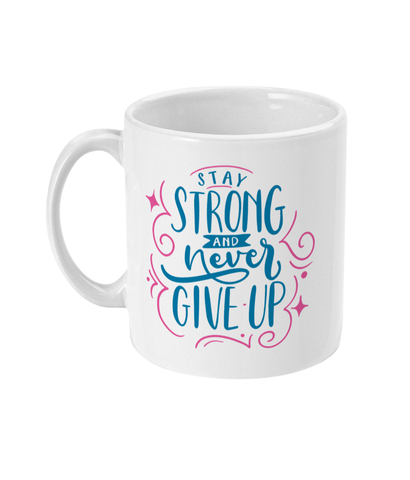 Stay Strong - Mug
