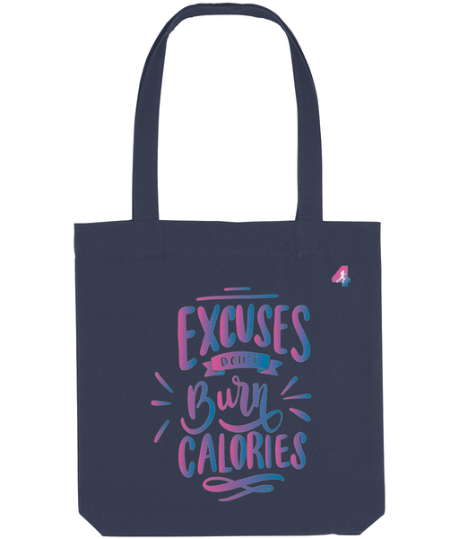 Excuses Don't Burn Calories - Tote Bag