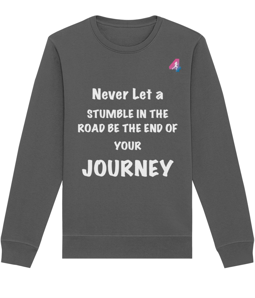 Never Let A Stumble - Sweatshirt