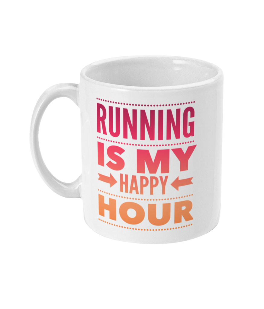 Running Is My Happy Hour - Mug