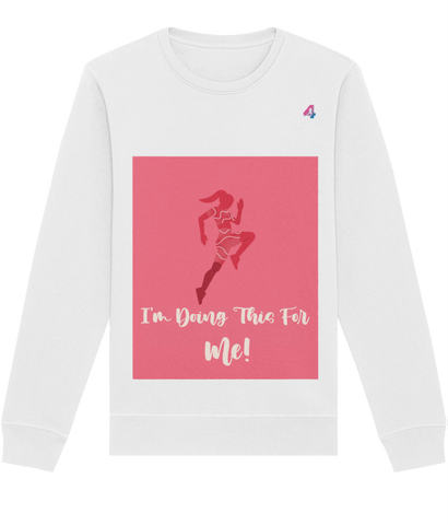 I'm Doing This For Me! - Sweatshirt