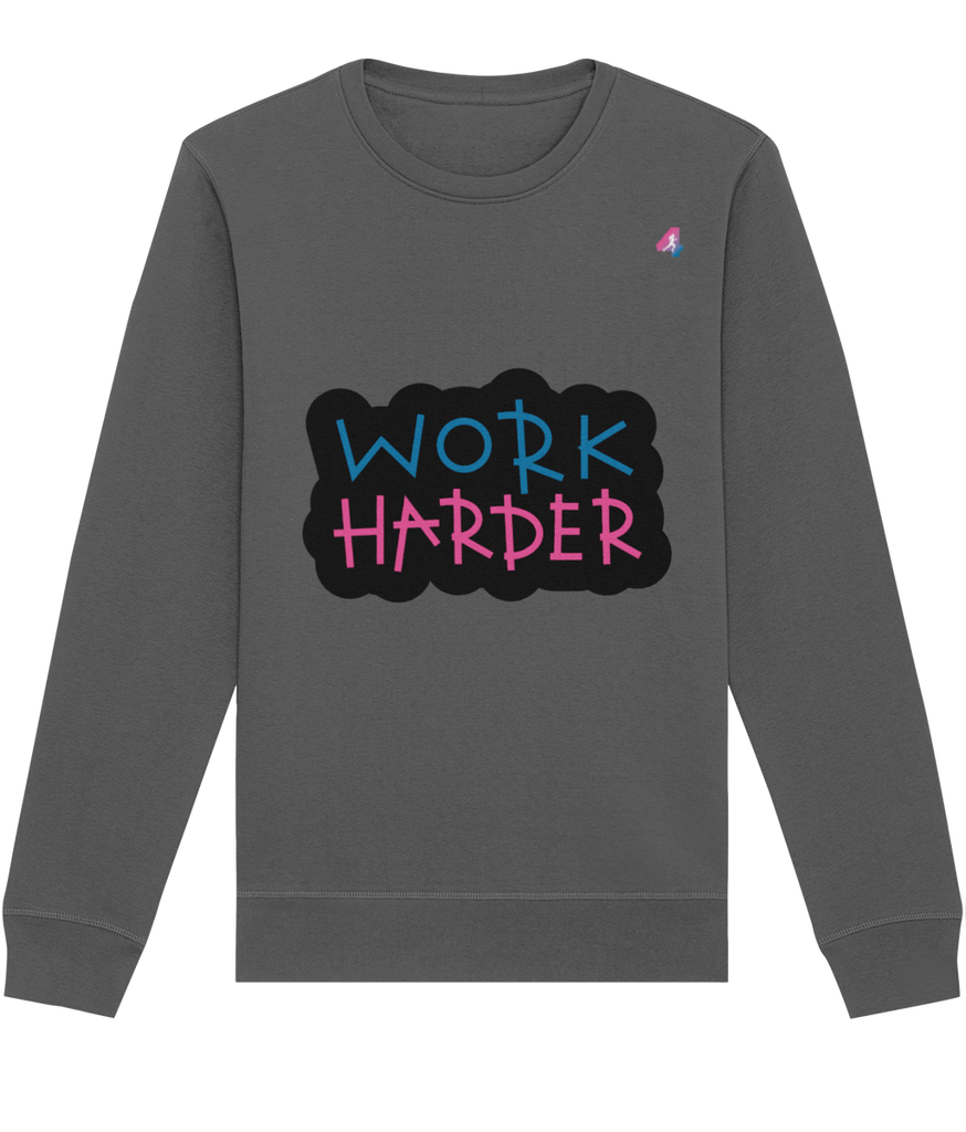 Work Harder - Sweatshirt