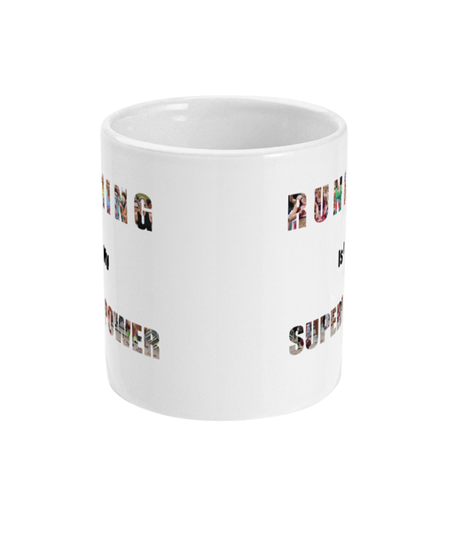 Running Is My Superpower - Mug