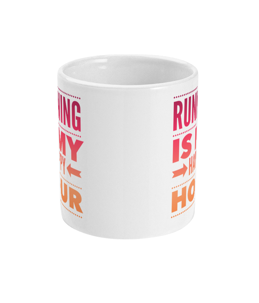 Running Is My Happy Hour - Mug