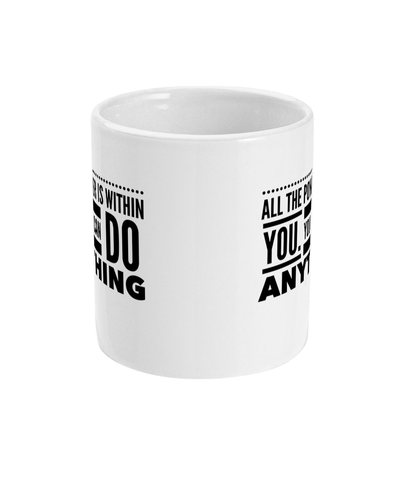 All the power is within you - Mug