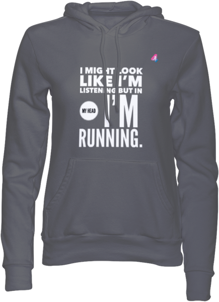 I Might Look Like I'm Listening - Hoodie