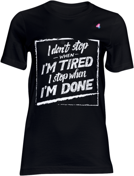 I don't stop - T-shirt