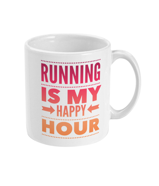 Running Is My Happy Hour - Mug