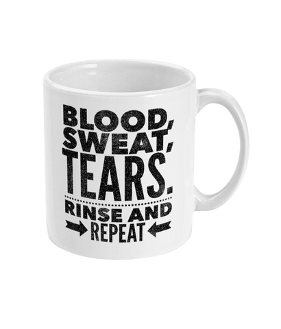 Blood, Sweat, Tears - Mug
