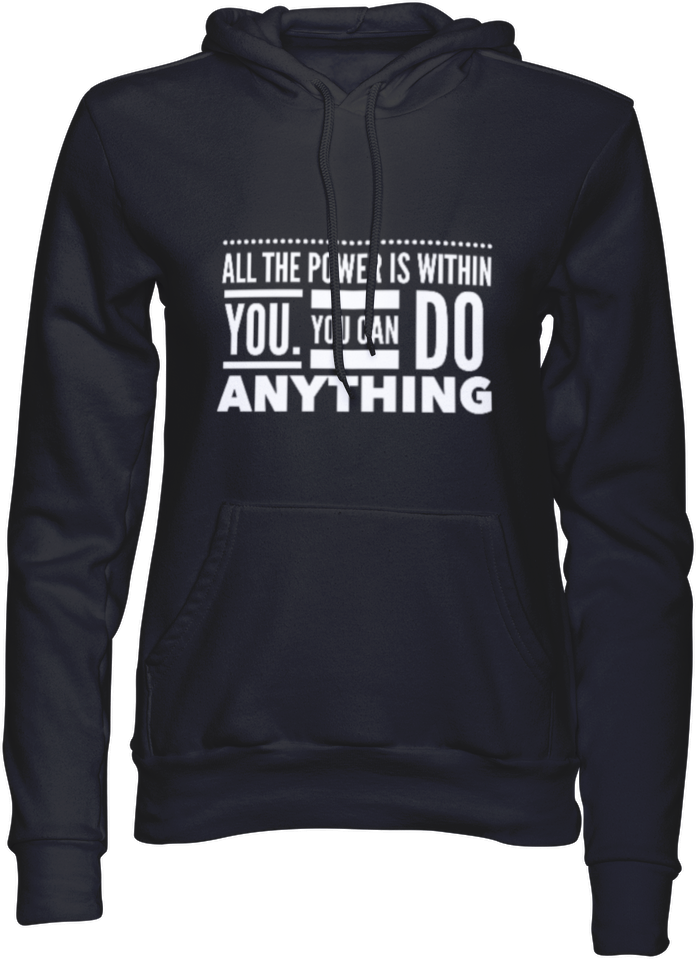All the power is within you - Hoodie