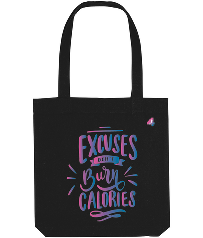 Excuses Don't Burn Calories - Tote Bag