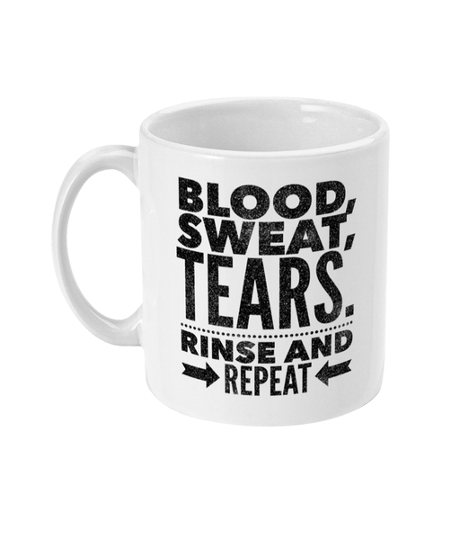 Blood, Sweat, Tears - Mug