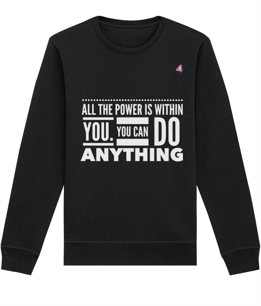 All the power is within you - Sweatshirt