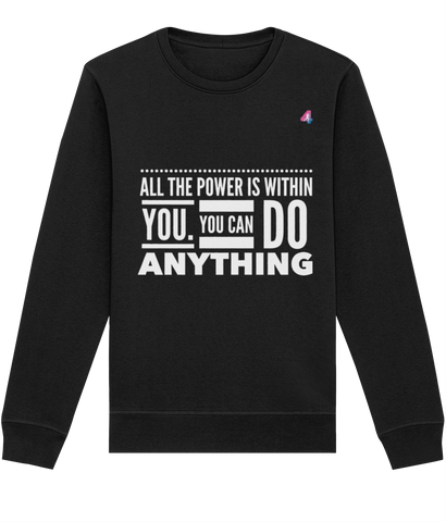 All the power is within you - Sweatshirt