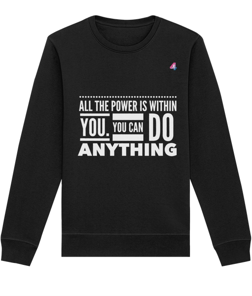 All the power is within you - Sweatshirt